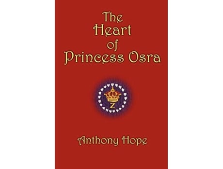 Livro The Heart of Princess Osra de Anthony Hope (Inglês)