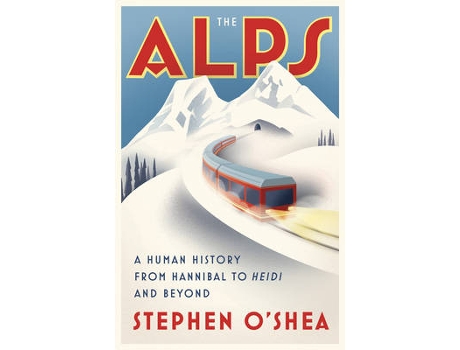 Livro the alps de stephen o'shea (inglês)