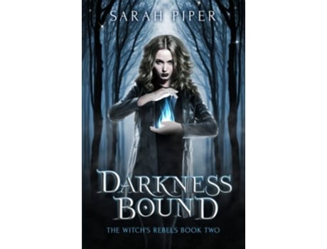 Livro Darkness Bound The Witchs Rebels de Sarah Piper (Inglês)