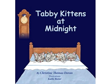 Livro Tabby Kittens at Midnight de Christine Thomas Doran e Kathi Bixler (Inglês - Capa Dura)