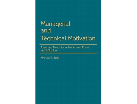 Livro Managerial and Technical Motivation de Michael J Stahl (Inglês - Capa Dura)