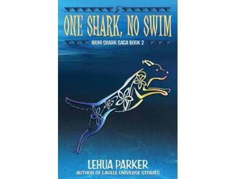 Livro One Shark No Swim Niuhi Shark Saga de Lehua Parker (Inglês)