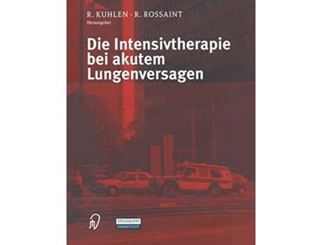 Livro Die Intensivtherapie bei akutem Lungenversagen German Edition de R Kuhlen (Alemão)