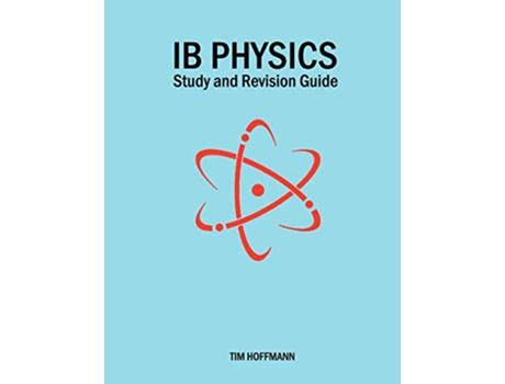 Livro Ib Physics Study and Revision Guide de Tim Hoffmann (Inglês)