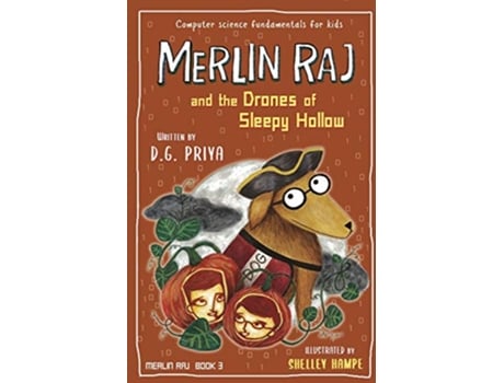 Livro Merlin Raj and the Drones of Sleepy Hollow A Halloween Dogs Tale de D G Priya (Inglês)