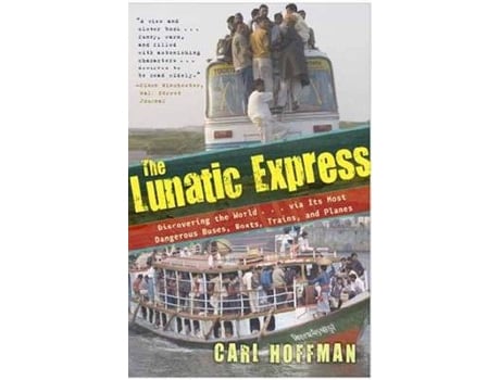 Livro the lunatic express de carl hoffman (inglês)