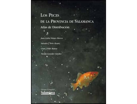 Livro Los Peces De La Provincia De Salamanca Atlas De Distribución de Juan Carlos (Et Al) Velasco Marcos (Espanhol)