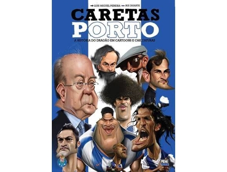 Livro Caretas Do Fc Porto de Luis Miguel Pereira