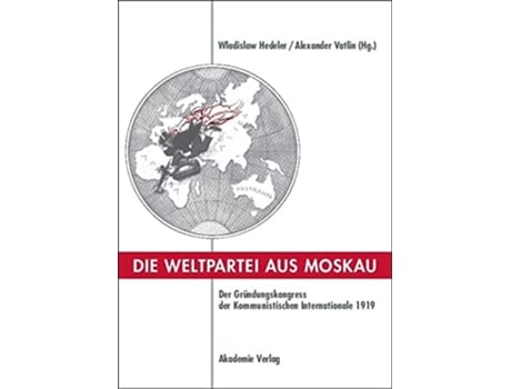 Livro Die Weltpartei aus Moskau German Edition de Wladislaw Hedeler Aleksandr Vatlin (Alemão)