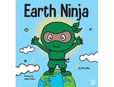 Livro Earth Ninja A Childrens Book About Recycling Reducing and Reusing 6 Ninja Life Hacks de Mary Nhin Grow Grit Press (Inglês - Capa Dura)