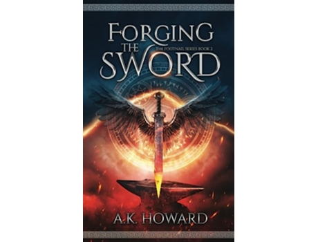 Livro Forging the Sword An Action Adventure Fantasy with Historical Elements Footnail de Akorede Adekoya AK Howard (Inglês)