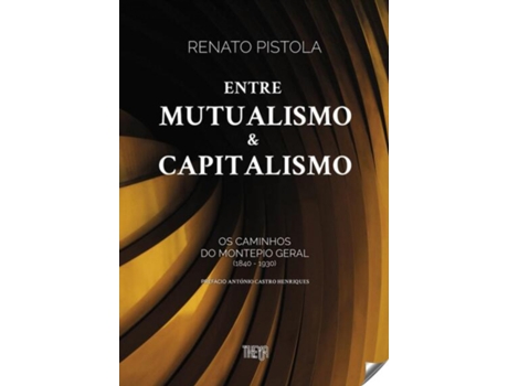 Livro Entre Mutualismo E Capitalismo de Renato Pistola (Português)