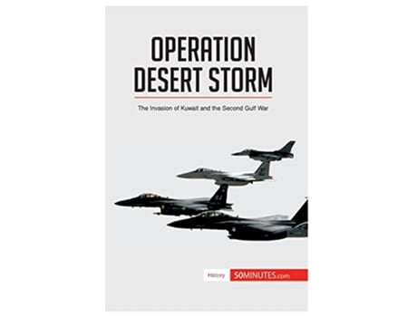 Livro Operation Desert Storm The Invasion of Kuwait and the Second Gulf War History de 50 Minutes (Inglês)