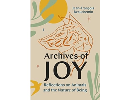 Livro Archives of Joy de Jean-François Beauchemin (Inglês - Capa Dura)