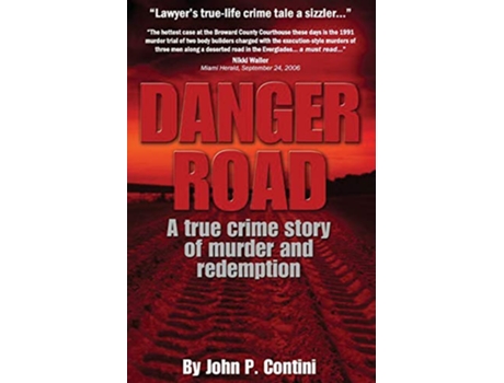 Livro Danger Road A true crime story of murder and redemption de John P Contini (Inglês)