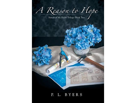 Livro A Reason to Hope de P L Byers (Inglês)