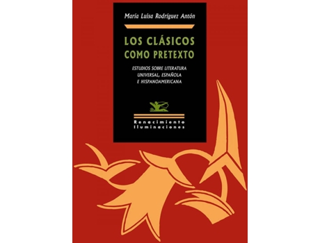 Livro Los Clásicos Como Pretexto de María Luisa Rodríguez Antón (Espanhol)