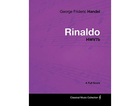 Livro George Frideric Handel Rinaldo HWV7b A Full Score de George Frideric Handel (Inglês)