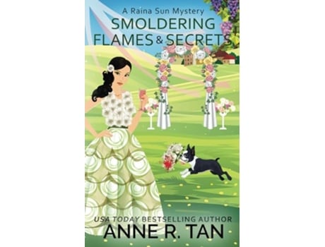 Livro Smoldering Flames and Secrets A Raina Sun Mystery de Anne R Tan (Inglês)