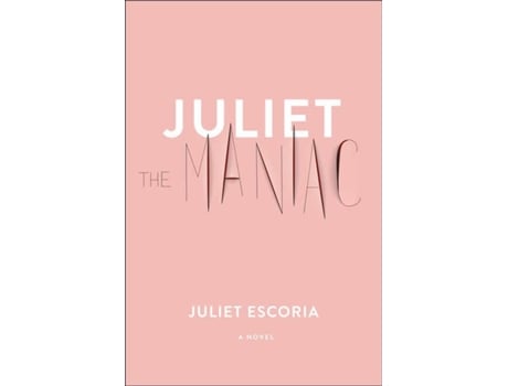 Livro Juliet The Maniac de Juliet Escoria