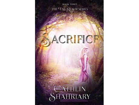 Livro Sacrifice Fae Realm de Cathlin Shahriary (Inglês)