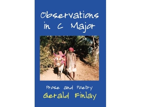 Livro Observations in C Major. Gerald Finlay (Inglês)