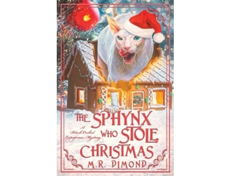 Livro The Sphynx Who Stole Christmas A Black Orchids Enterprises Mystery Black Orchid Enterprises Mystery de M R Dimond (Inglês)