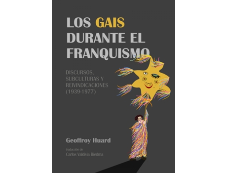 Livro Los Gais Durante El Franquismo de Huard Geoffroy (Espanhol)