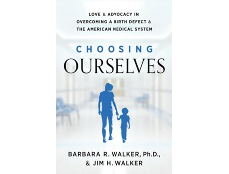 Livro Choosing Ourselves de Barbara R Walker e Jim H Walker (Inglês)