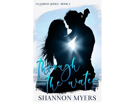 Livro Through The Water Fairest de Shannon Myers (Inglês)