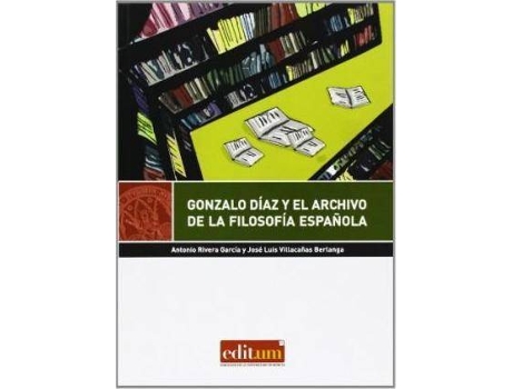 Livro Gonzalo Díaz y el archivo de la filosofía española de Antonio Rivera García, José Luis Villacañas Verlanga (Espanhol)