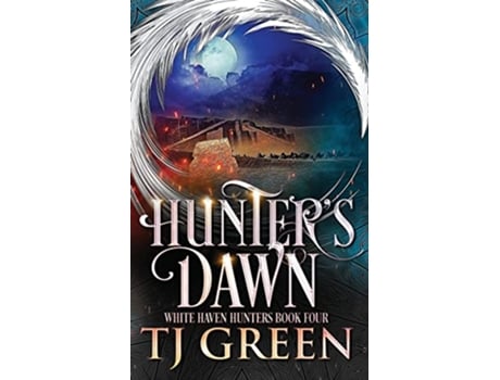 Livro Hunters Dawn White Haven Hunters de TJ Green (Inglês)