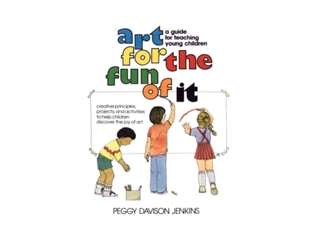 Livro Art for the Fun of It: A Guide for Teaching Young Children Peggy Davison Jenkins (Inglês)