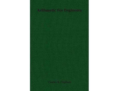 Livro Arithmetic For Engineers de Charles B Clapham (Inglês)