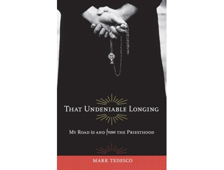 Livro That Undeniable Longing de Mark Tedesco (Inglês)