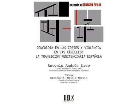 Livro Concordia en las Cortes y violencia en las cárceles : la transición penitenciaria española de Antonio Andrés Laso (Espanhol)