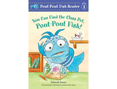 Livro You Can Find the Class Pet, PoutPout Fish! de Deborah Diesen (Inglês - Capa Dura)