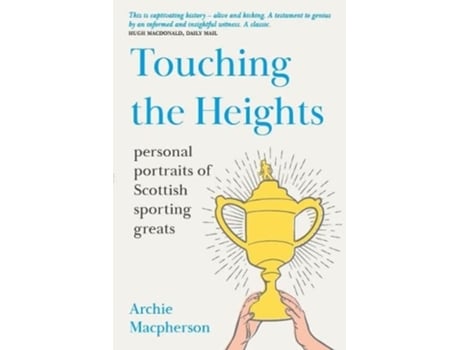 Livro Touching the Heights de Archie Macpherson (Inglês)