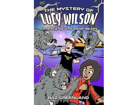 Livro The Mystery of Lucy Wilson Rampage of the Drop Bears de Greenland e Baz (Inglês)