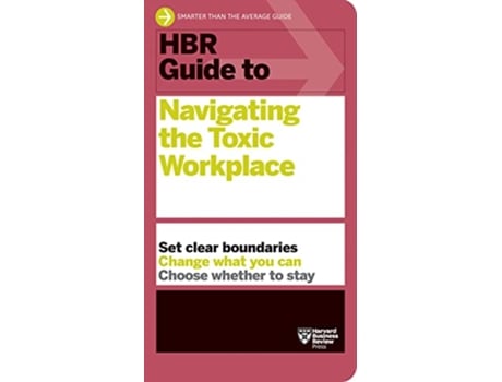 Livro HBR Guide to Navigating the Toxic Workplace de Harvard Business Review (Inglês)