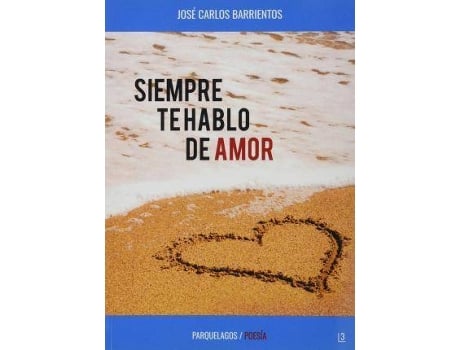 Livro Siempre Te Hablo De Amor de Barrientos, Jose Carlos (Espanhol)