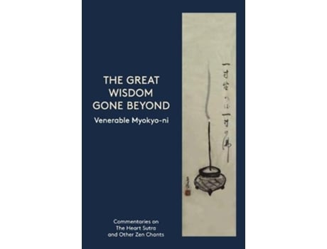 Livro the great wisdom gone beyond de edited by venerable myokyo ni (inglês)