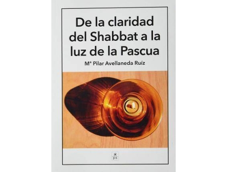 Livro De la claridad del Sabbat a la luz de la Pascua de Pilar Avellaneda Ruiz (Espanhol)