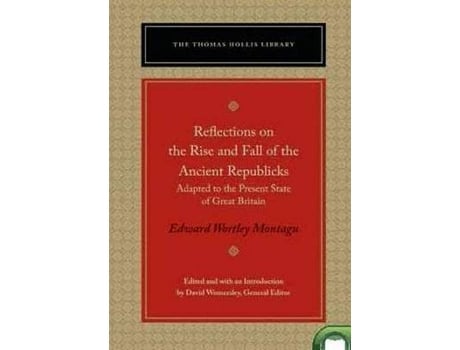 Livro reflections on the rise and fall of the ancient republics de edited by edward wortley montagu (inglês)