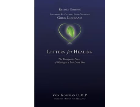 Livro Letters for Healing The Therapeutic Power of Writing to a Lost Loved One Revised Edition de Von Kopfman (Inglês)