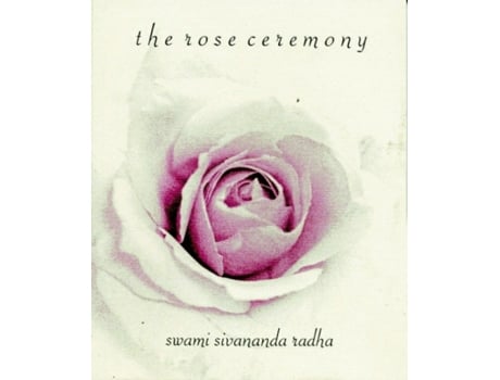 Livro rose ceremony - 3rd edition de swami sivananda (swami sivananda radha) radha (inglês)