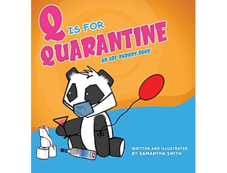 Livro Q is for Quarantine An AtoZ picture parody of pandemic actives starring Sad Panda 1 de Samantha Kellian Smith (Inglês - Capa Dura)