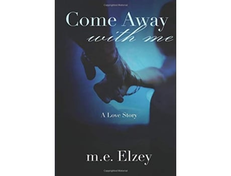 Livro Come Away with Me de me Elzey (Inglês)