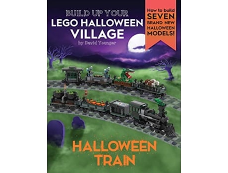 Livro Build Up Your LEGO Halloween Village Halloween Train de David Younger (Inglês)