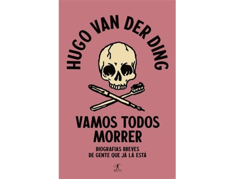 Livro Vamos Todos Morrer de Hugo van der Ding (Português)